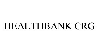 HEALTHBANK CRG