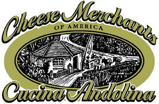 CHEESE MERCHANTS OF AMERICA CUCINA ANDOLINA