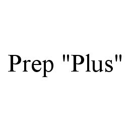 PREP "PLUS"