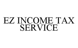 EZ INCOME TAX SERVICE