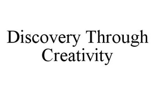 DISCOVERY THROUGH CREATIVITY