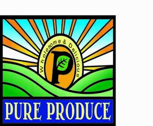 PURE PRODUCE