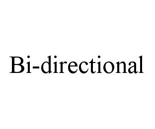 BI-DIRECTIONAL