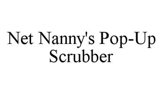 NET NANNY'S POP-UP SCRUBBER