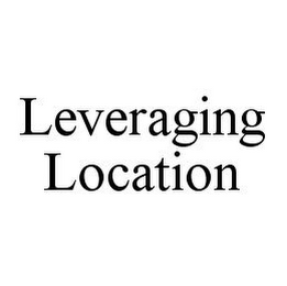 LEVERAGING LOCATION