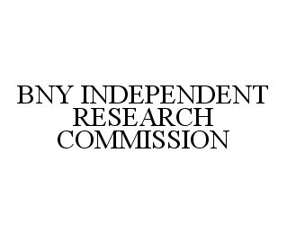 BNY INDEPENDENT RESEARCH COMMISSION