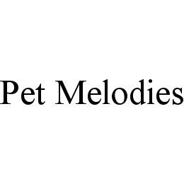 PET MELODIES