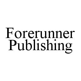 FORERUNNER PUBLISHING