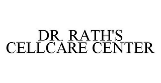 DR. RATH'S CELLCARE CENTER