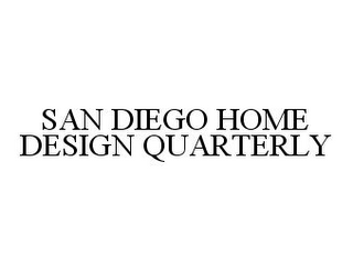 SAN DIEGO HOME DESIGN QUARTERLY