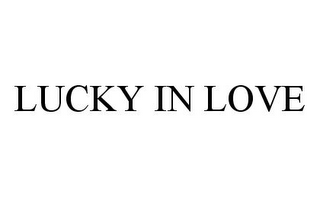 LUCKY IN LOVE