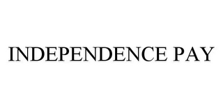 INDEPENDENCE PAY