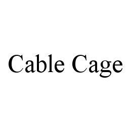 CABLE CAGE