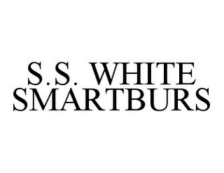 S.S. WHITE SMARTBURS