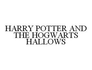 HARRY POTTER AND THE HOGWARTS HALLOWS