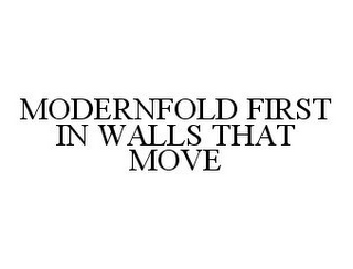 MODERNFOLD FIRST IN WALLS THAT MOVE