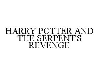 HARRY POTTER AND THE SERPENT'S REVENGE