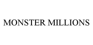 MONSTER MILLIONS