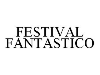 FESTIVAL FANTASTICO