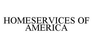 HOMESERVICES OF AMERICA