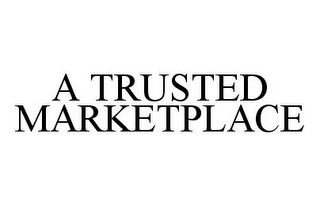 A TRUSTED MARKETPLACE