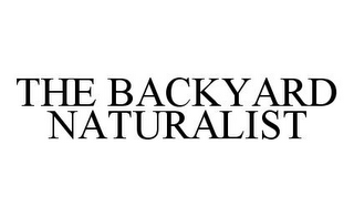 THE BACKYARD NATURALIST