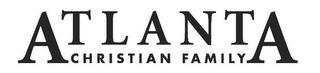 ATLANTA CHRISTIAN FAMILY