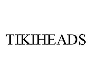 TIKIHEADS