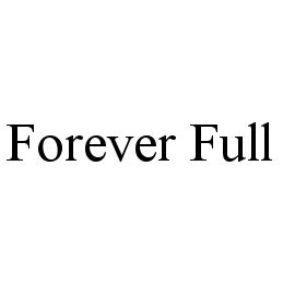 FOREVER FULL