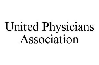 UNITED PHYSICIANS ASSOCIATION