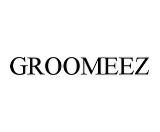 GROOMEEZ