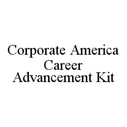 CORPORATE AMERICA CAREER ADVANCEMENT KIT