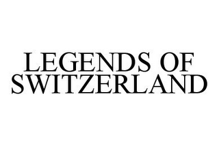 LEGENDS OF SWITZERLAND