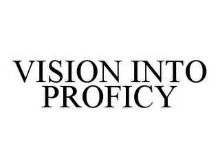 VISION INTO PROFICY