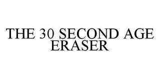 THE 30 SECOND AGE ERASER