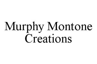 MURPHY MONTONE CREATIONS