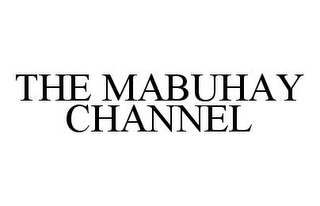 THE MABUHAY CHANNEL