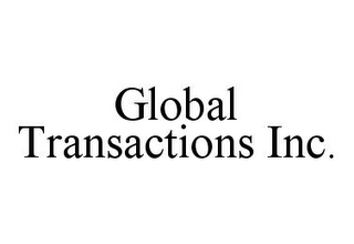 GLOBAL TRANSACTIONS INC.