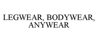 LEGWEAR, BODYWEAR, ANYWEAR