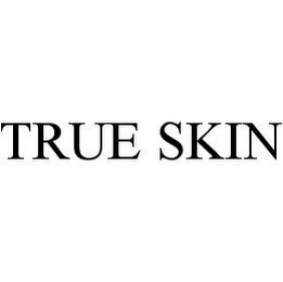 TRUE SKIN