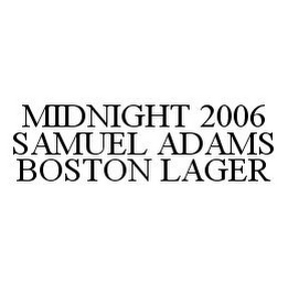 MIDNIGHT 2006 SAMUEL ADAMS BOSTON LAGER