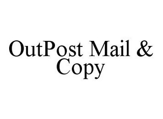 OUTPOST MAIL & COPY