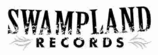 SWAMPLAND RECORDS