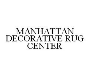 MANHATTAN DECORATIVE RUG CENTER