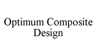 OPTIMUM COMPOSITE DESIGN