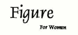 FIGURE FOR WOMEN