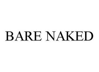 BARE NAKED