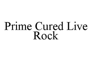 PRIME CURED LIVE ROCK