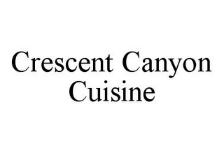 CRESCENT CANYON CUISINE