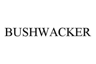 BUSHWACKER